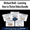 Michael Neill – Learning How to Thrive Video Bundle | Available Now !