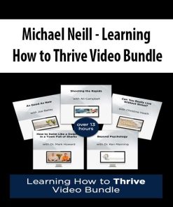 Michael Neill – Learning How to Thrive Video Bundle | Available Now !