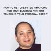 Michael Senoff – How To Get Unlimited Financing For Your Business Without Touching Your Personal Credit | Available Now !