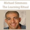 Michael Simmons – The Learning Ritual | Available Now !