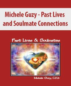 Michele Guzy – Past Lives and Soulmate Connections | Available Now !