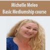 Michelle Meleo – Basic Mediumship course | Available Now !