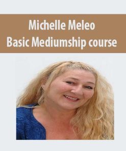 Michelle Meleo – Basic Mediumship course | Available Now !