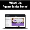 Mikael Dia – Agency Ignite Funnel | Available Now !