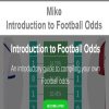 Mike – Introduction to Football Odds | Available Now !