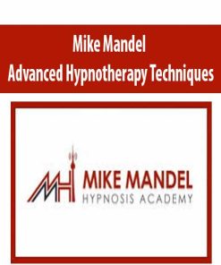 Mike Mandel – Advanced Hypnotherapy Techniques | Available Now !