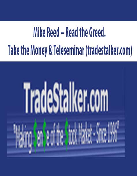 Mike Reed – Read the Greed. Take the Money & Teleseminar | Available Now !