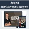 Mike Reinold – Online Shoulder Evaluation and Treatment | Available Now !