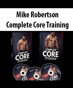 Mike Robertson – Complete Core Training | Available Now !