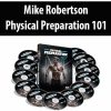 Mike Robertson – Physical Preparation 101 | Available Now !