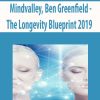 Mindvalley, Ben Greenfield – The Longevity Blueprint 2019 | Available Now !