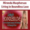 Miranda Macpherson – Living in Boundless Love | Available Now !