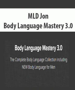 MLD Jon – Body Language Mastery 3.0 | Available Now !