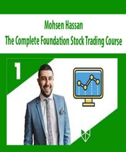 Mohsen Hassan – The Complete Foundation Stock Trading Course | Available Now !