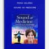 Mona Delfino – Sound as Medicine | Available Now !