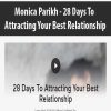 Monica Parikh – 28 Days To Attracting Your Best Relationship | Available Now !