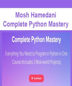 Mosh Hamedani – Complete Python Mastery | Available Now !