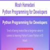 Mosh Hamedani – Python Programming for Developers | Available Now !