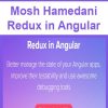 Mosh Hamedani – Redux in Angular | Available Now !