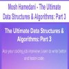 Mosh Hamedani – The Ultimate Data Structures & Algorithms: Part 3 | Available Now !