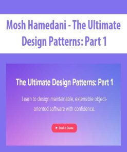 Mosh Hamedani – The Ultimate Design Patterns: Part 1 | Available Now !