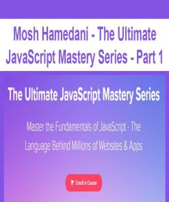Mosh Hamedani – The Ultimate JavaScript Mastery Series – Part 1 | Available Now !