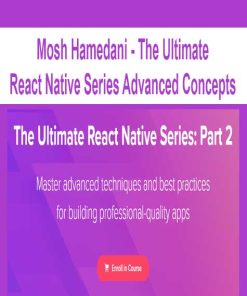 Mosh Hamedani – The Ultimate React Native Series Advanced Concepts | Available Now !