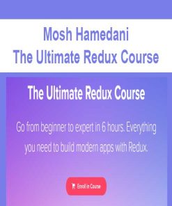 Mosh Hamedani – The Ultimate Redux Course | Available Now !