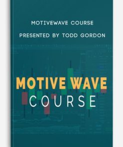 Todd Gordon – MotiveWave Course | Available Now !