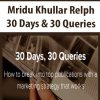 Mridu Khullar Relph – 30 Days & 30 Queries | Available Now !