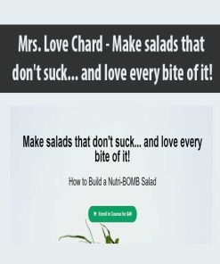 Mrs. Love Chard – Make salads that don’t suck… and love every bite of it! | Available Now !