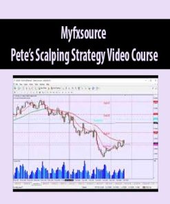 Myfxsource – Pete’s Scalping Strategy Video Course | Available Now !