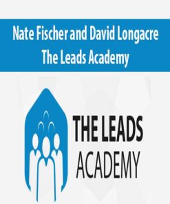 Nate Fischer and David Longacre – The Leads Academy | Available Now !