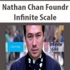 Nathan Chan Foundr – Infinite Scale | Available Now !