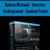 Nathan Michaud – Investors Underground – Tandem Trader | Available Now !