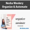 Nesha Woolery – Organize & Automate | Available Now !
