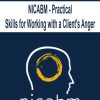 NICABM – Practical Skills for Working with a Client’s Anger | Available Now !