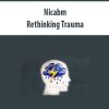 Nicabm – Rethinking Trauma | Available Now !