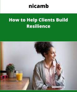 nicamb How to Help Clients Build Resilience