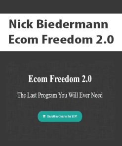 Nick Biedermann – Ecom Freedom 2.0 | Available Now !