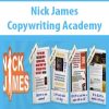Nick James – Copywriting Academy | Available Now !