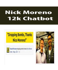 Nick Moreno – 12k Chatbot | Available Now !