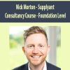 Nick Morton – Supplyant Consultancy Course – Foundation Level| Available Now !