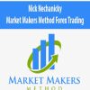 Nick Nechanicky – Market Makers Method Forex Trading | Available Now !