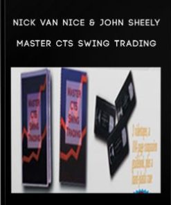 Nick Van Nice & John Sheely – Master CTS Swing Trading | Available Now !