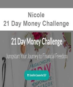 Nicole – 21 Day Money Challenge | Available Now !