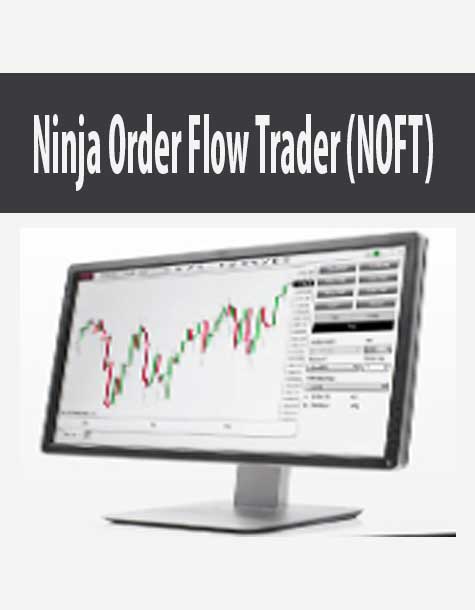 Ninja Order Flow Trader (NOFT) | Available Now !