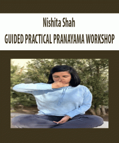 Nishita Shah – GUIDED PRACTICAL PRANAYAMA WORKSHOP | Available Now !