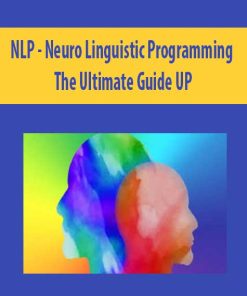 NLP – Neuro Linguistic Programming – The Ultimate Guide UP | Available Now !