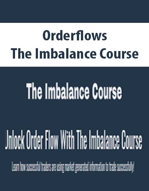 Orderflows – The Imbalance Course | Available Now !